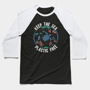 Keep the sea plastic free Baseball T-Shirt